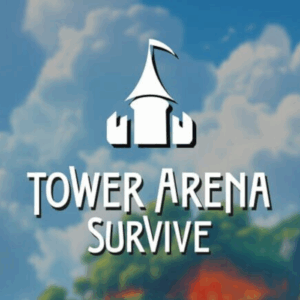 000 202507171441 towerarenasurvive 2