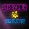Streamer life simulator800
