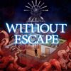 Without escape800