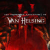 I the incredible adventures of van helsing iii gra pc